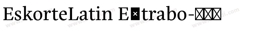EskorteLatin Extrabo字体转换